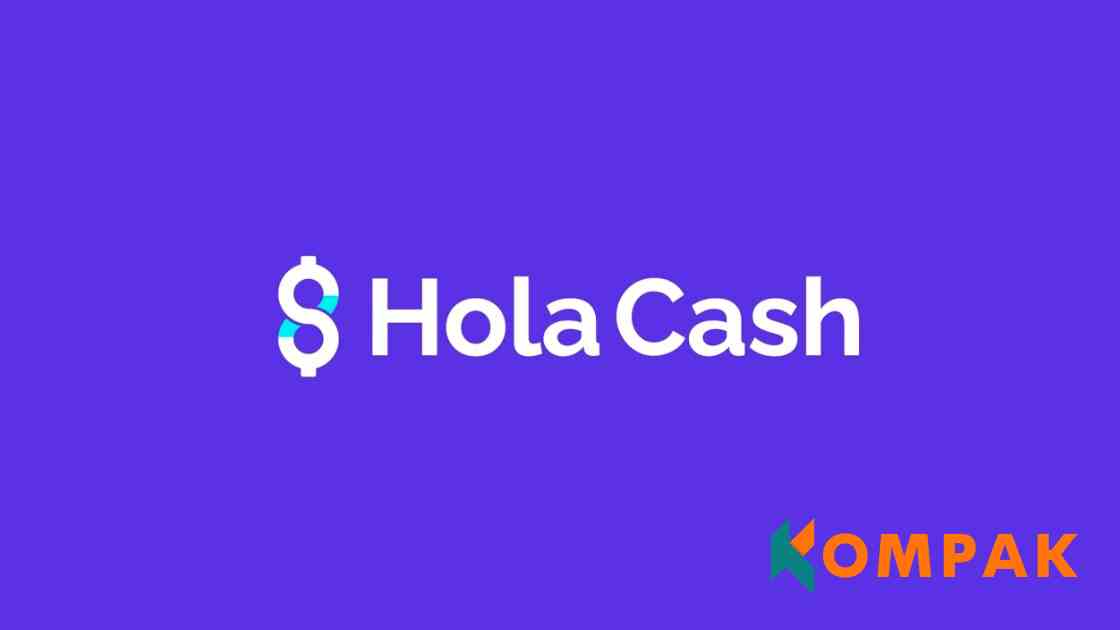 Hola Cash Apk Apa Itu? Apakah Penipuan Atau Aman Ojk?