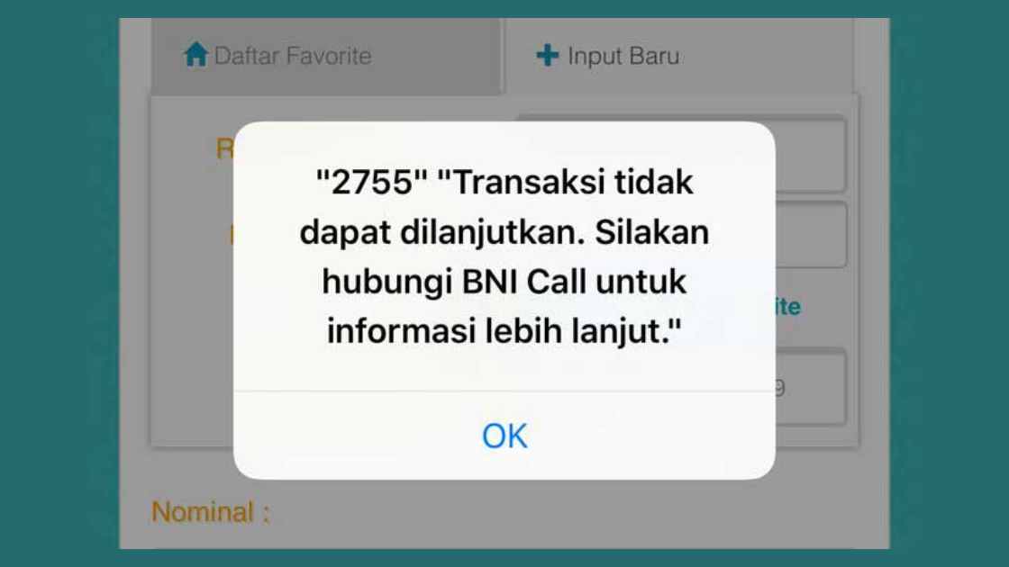 Kode 2755 Bni Mobile Banking, Transaksi Tidak Dapat Dilanjutkan Silakan Hubungi Bni Call Untuk Informasi Lebih Lanjut