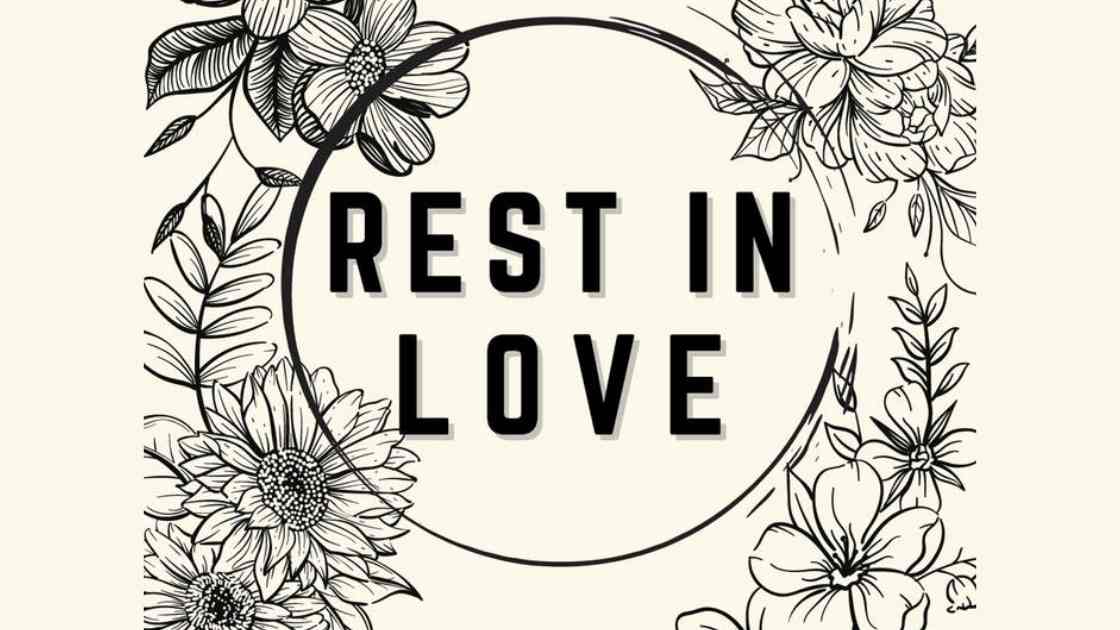 Rest In Love and Peace Artinya dan Penggunaan Ucapan Belasungkawa