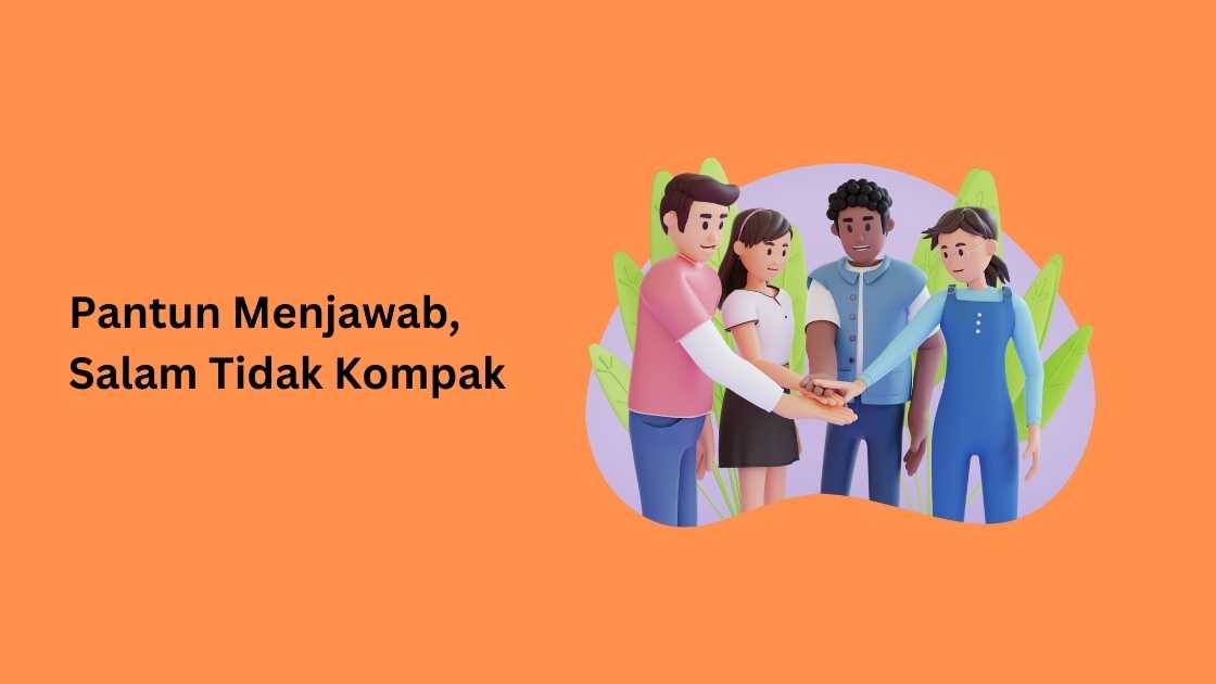 Pantun Menjawab Salam Tidak Kompak