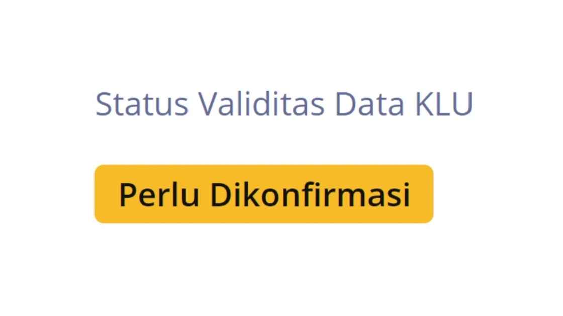 Cara Mengatasi Status Validitas Data KLU Perlu Dikonfirmasi di DJP Online