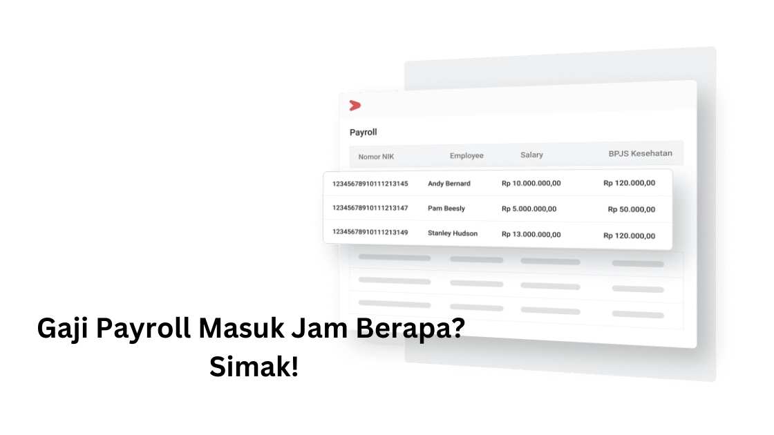 Gaji Payroll Masuk Jam Berapa? Simak!