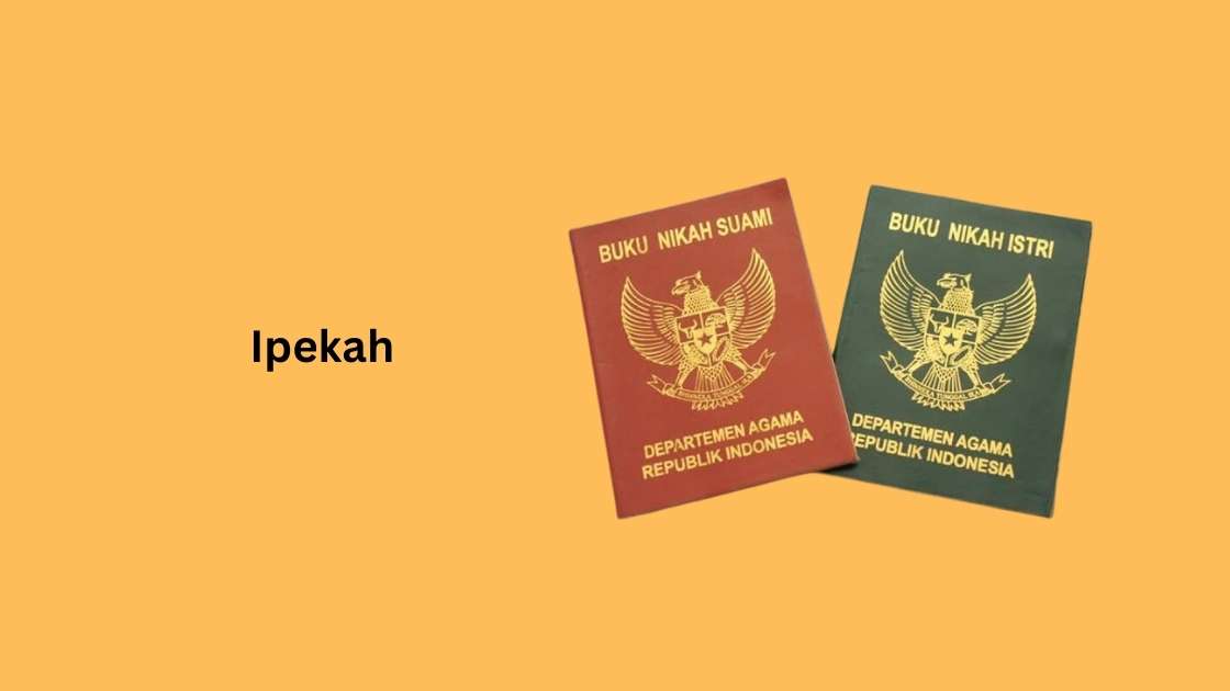 Ipekah Nikah Adalah? Serta Artinya