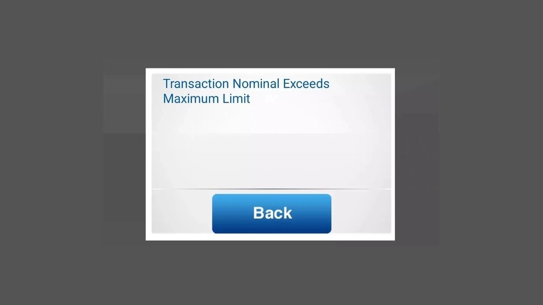 Kenapa Nominal Transaksi Kurang dari Limit Minimum (Transaction Nominal Exceeds Maximum Limit)