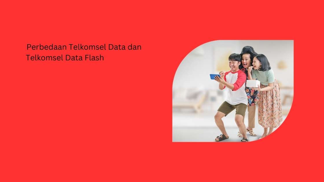 Perbedaan Telkomsel Data dan Telkomsel Data Flash