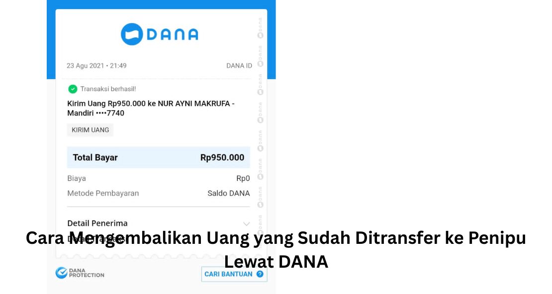 Cara Mengembalikan Uang yang Sudah Ditransfer ke Penipu Lewat DANA