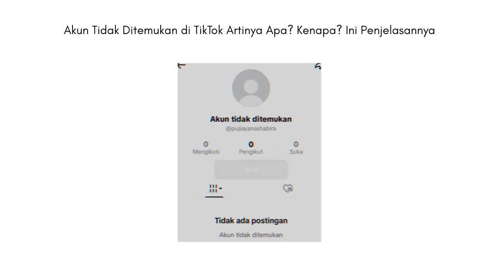 Akun Tidak Ditemukan di TikTok Artinya Apa? Kenapa? Ini Penjelasannya