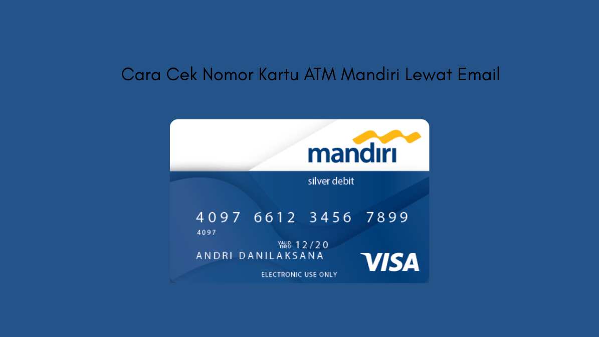 Cara Cek Nomor Kartu ATM Mandiri Lewat Email