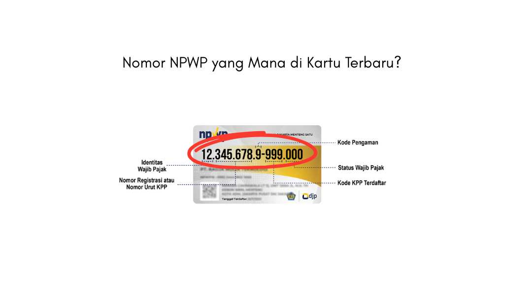 Nomor NPWP yang Mana di Kartu Terbaru?