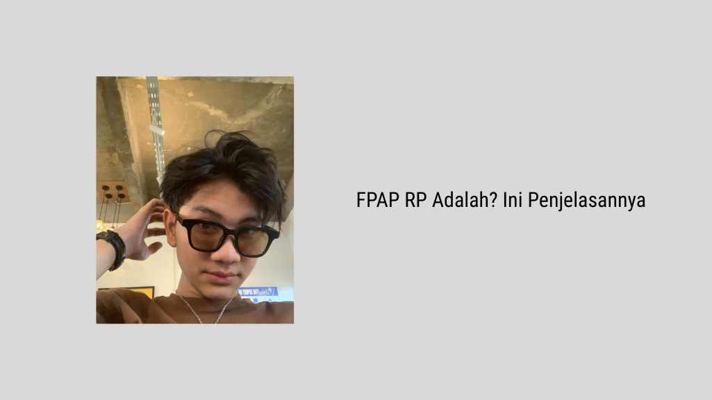 FPAP RP Adalah Ini Penjelasannya