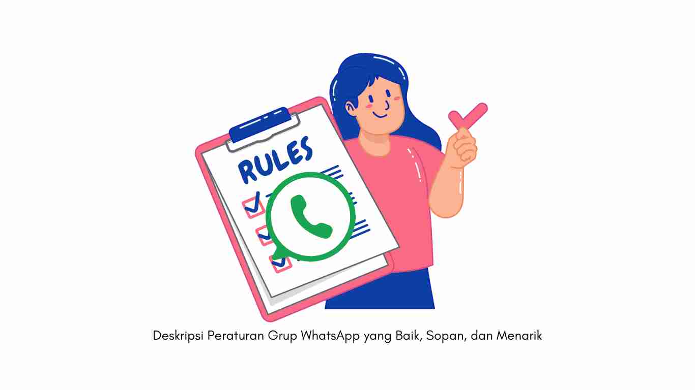 Deskripsi Peraturan Grup WhatsApp yang Baik, Sopan, dan Menarik