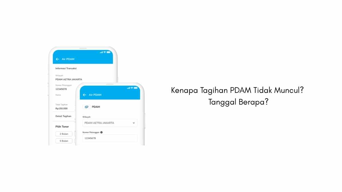 Kenapa Tagihan PDAM Tidak Muncul? Tanggal Berapa?