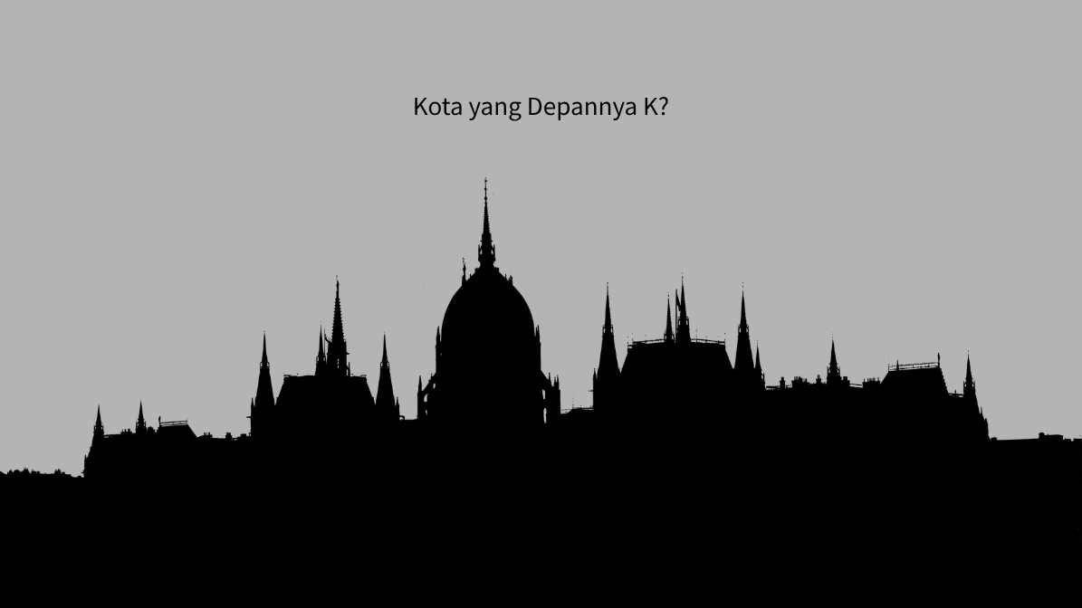 Kota yang Depannya K?