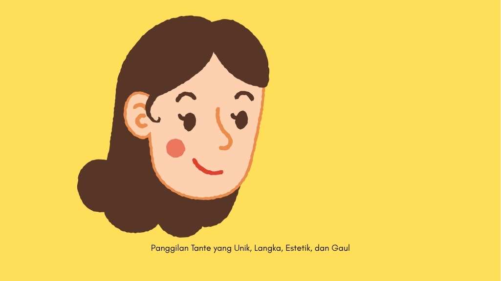 Panggilan Tante yang Unik, Langka, Estetik, dan Gaul