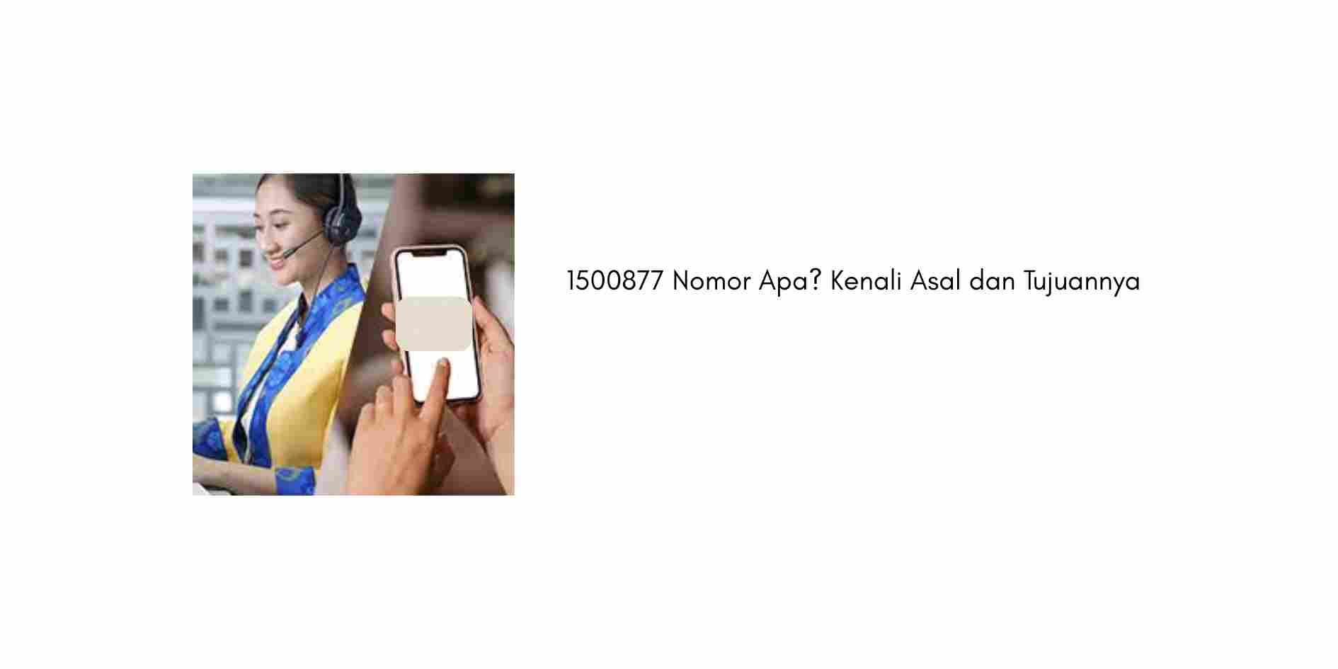 1500877 Nomor Apa Kenali Asal dan Tujuannya