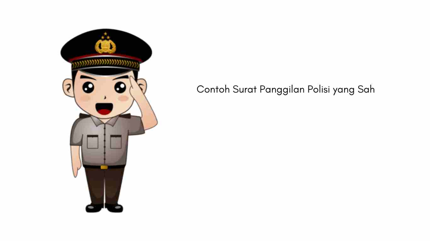 Contoh Surat Panggilan Polisi yang Sah