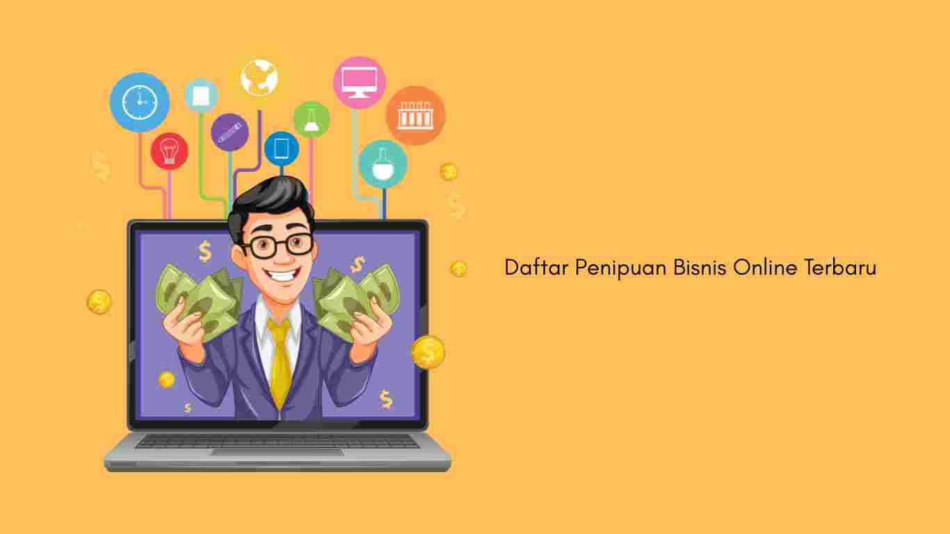 Daftar Penipuan Bisnis Online Terbaru