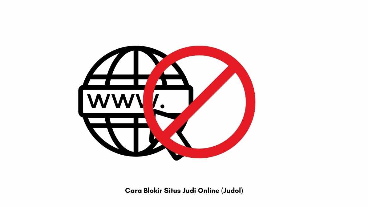 Cara Blokir Situs Judi Online (Judol)