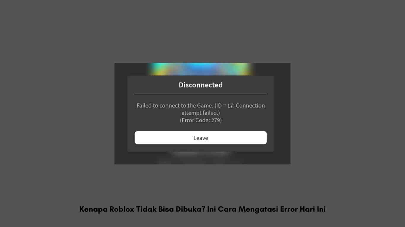 Kenapa Roblox Tidak Bisa Dibuka Ini Cara Mengatasi Error Hari Ini