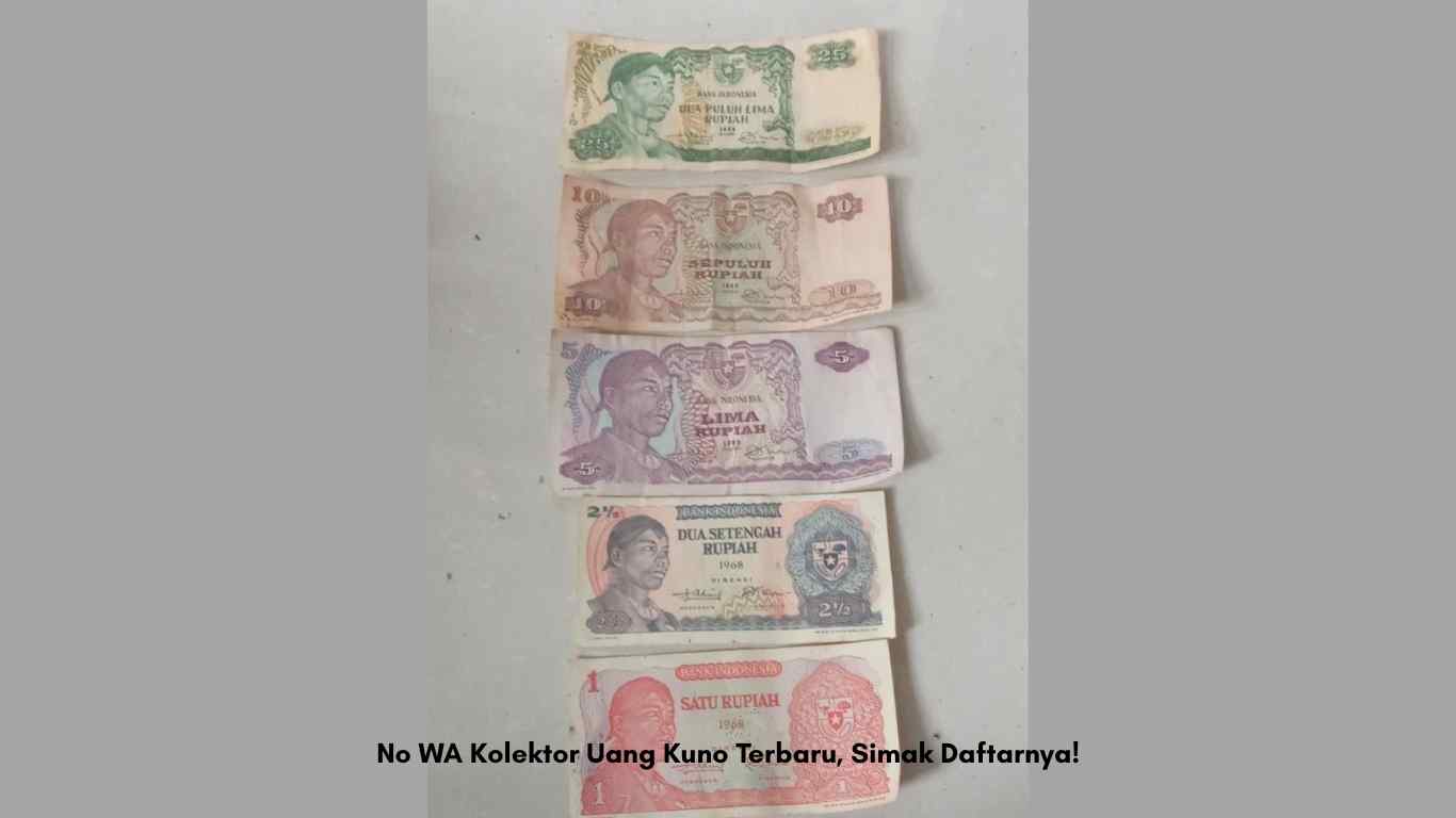 No WA Kolektor Uang Kuno Terbaru, Simak Daftarnya!