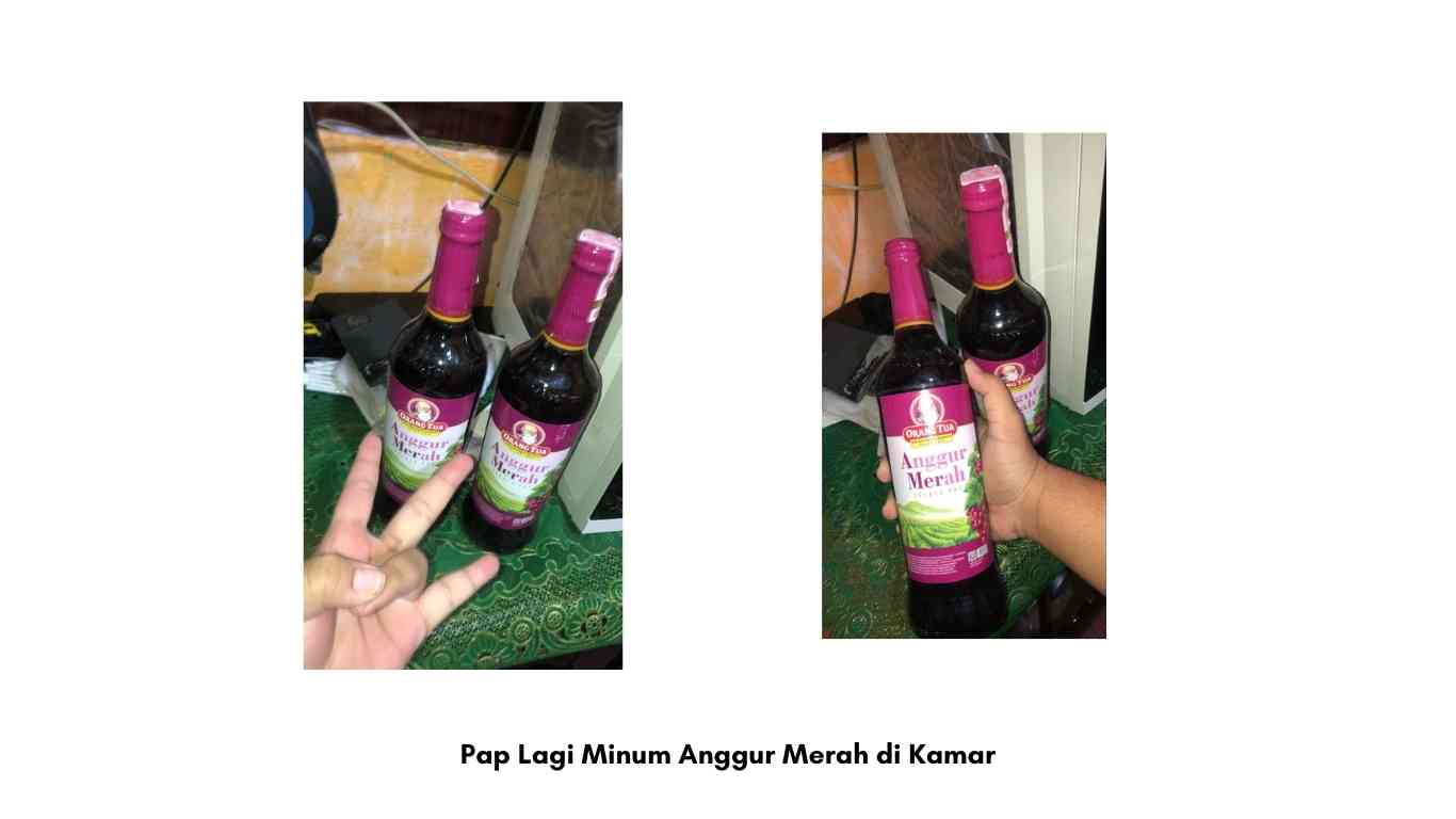Pap Lagi Minum Anggur Merah di Kamar