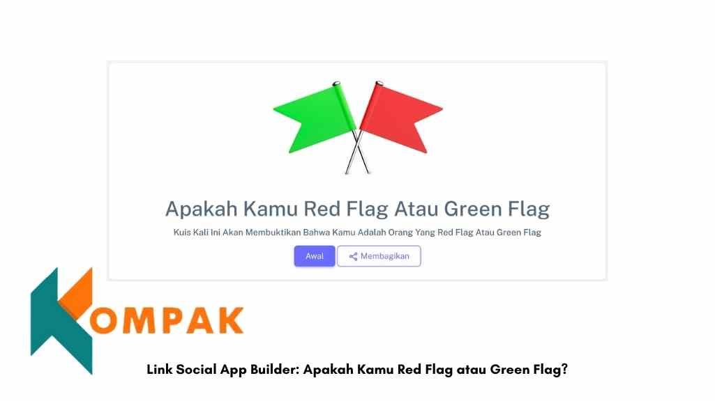 Link Social App Builder Apakah Kamu Red Flag atau Green Flag
