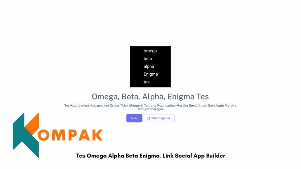 Tes Omega Alpha Beta Enigma, Link Social App Builder