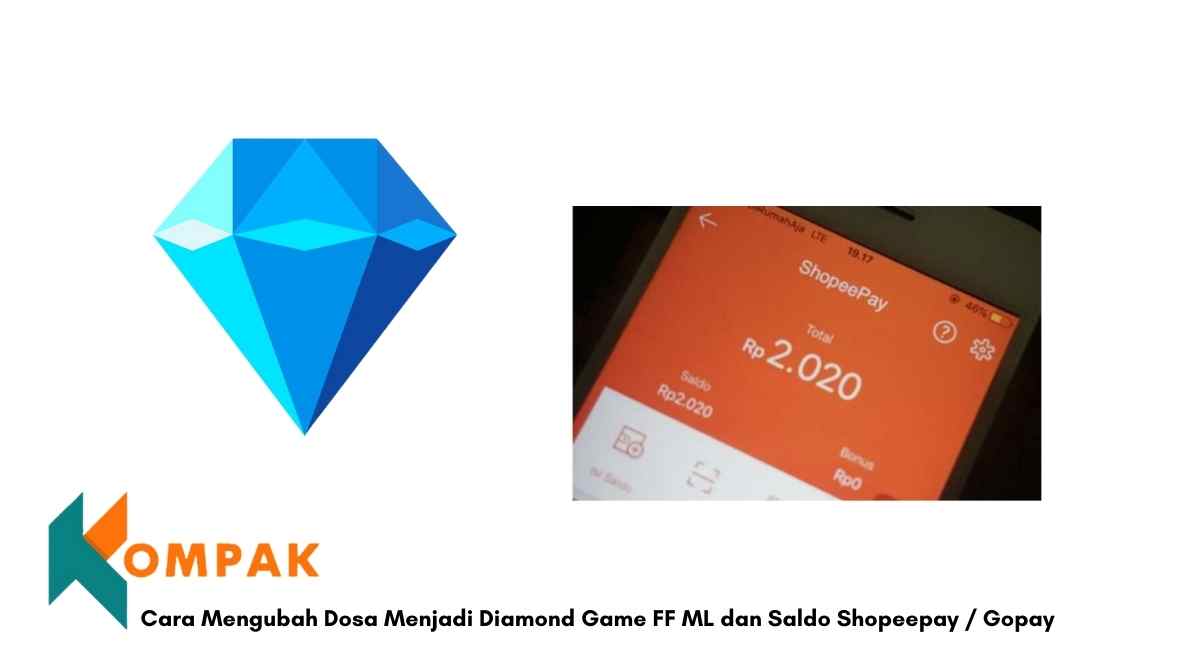 Cara Mengubah Dosa Menjadi Diamond Game FF ML dan Saldo Shopeepay / Gopay